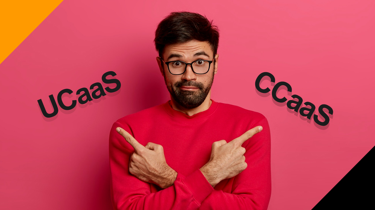 What is the difference between UCaaS and CCaaS